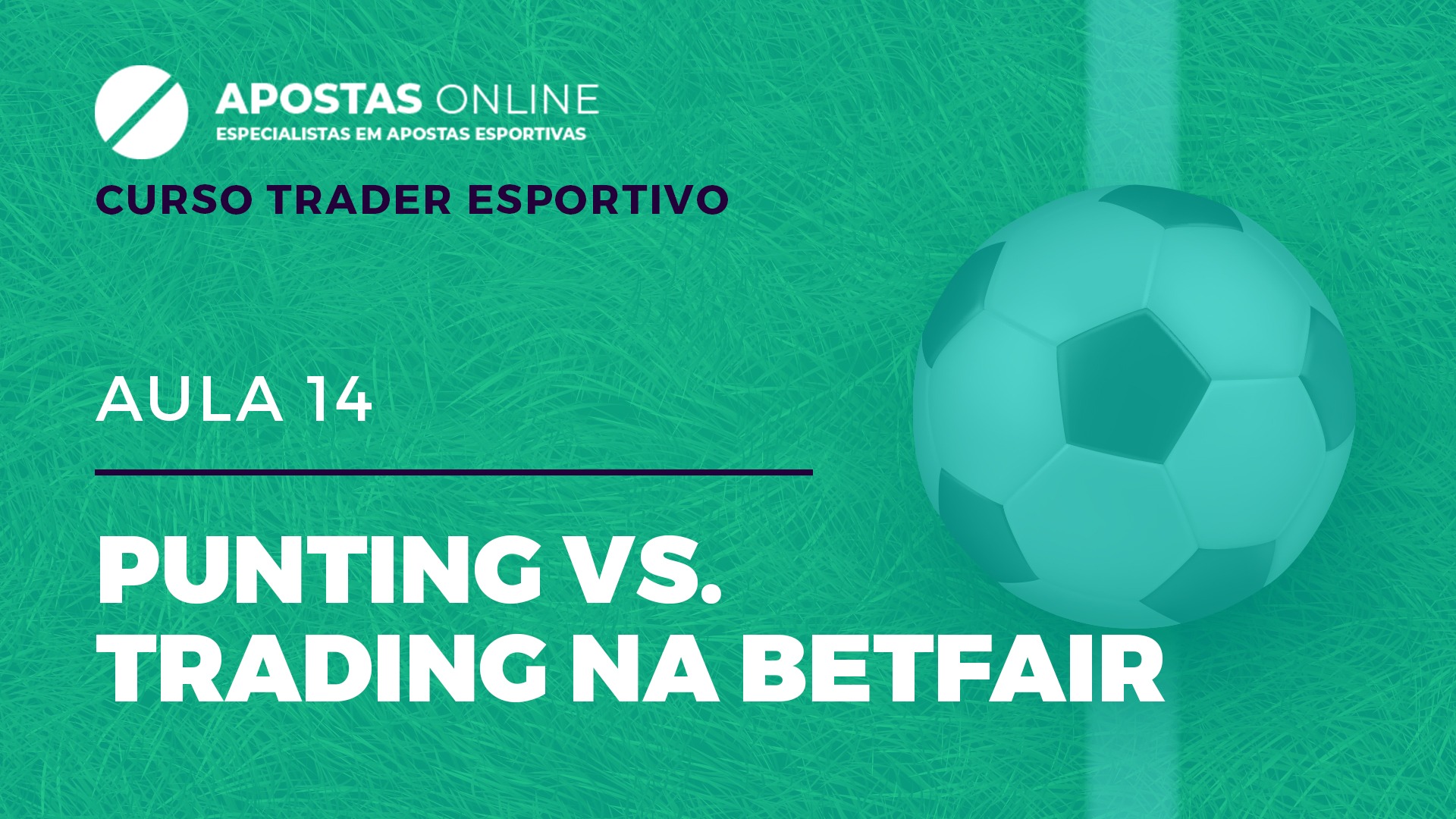 Curso Trading Esportivo: Punting vs Trading na Betfair | Aula 14